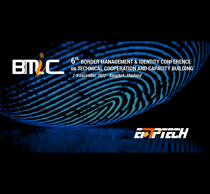 EMPTECH Exhibit the Latest Solutions and Technologies of Border And Identity Management at BMIC6